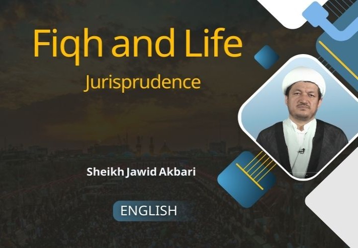Fiqh & Life (Jurisprudence)